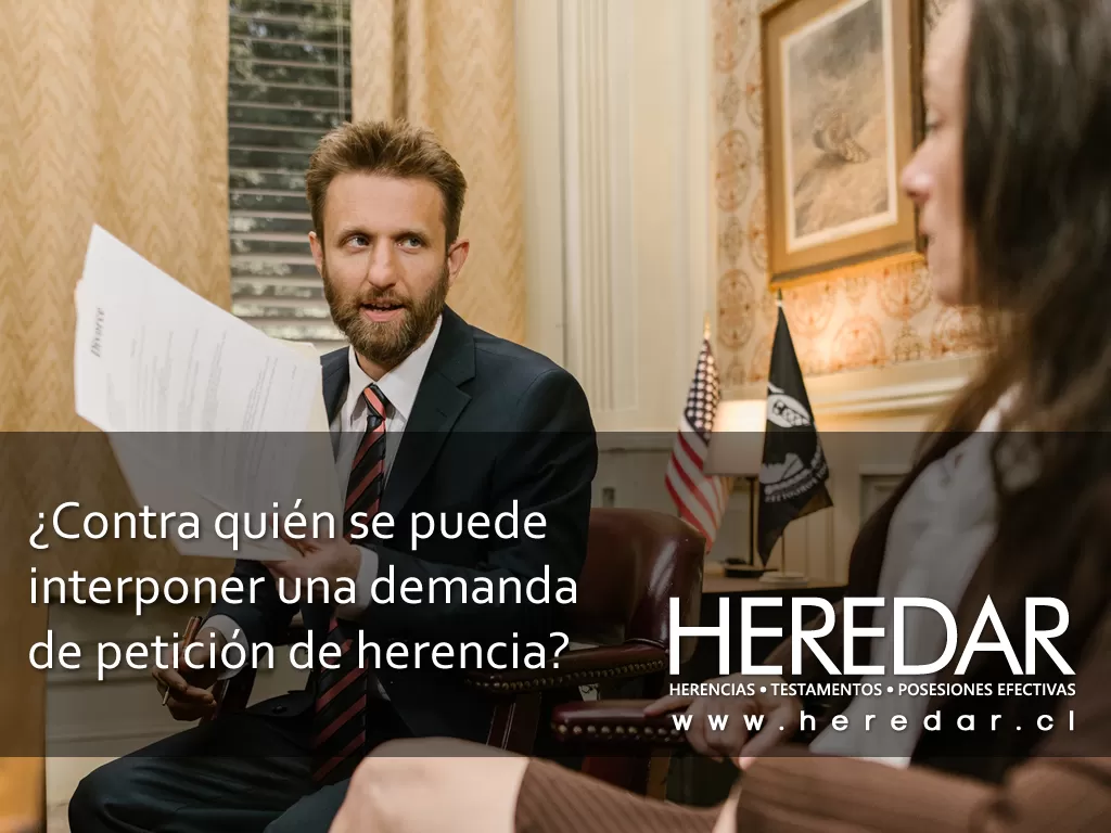 ¿Contra quién se puede interponer una demanda de petición de herencia?