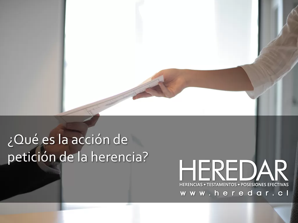 ¿Qué es la acción de petición de la herencia?