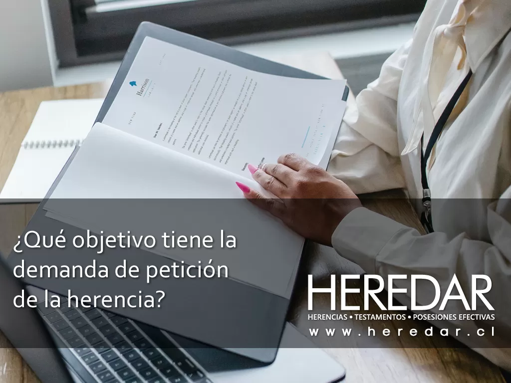 ¿Qué objetivo tiene la demanda de petición de la herencia?